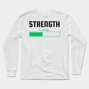 Strength Loading - Funny Workout Long Sleeve T-Shirt